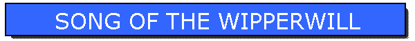 SONG OF THE WIPPERWILL